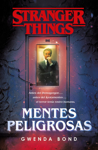Stranger Things: Mentes peligrosas / Stranger Things: Suspicious Minds: The first official Stranger Things novel book cover by Gwenda Bond