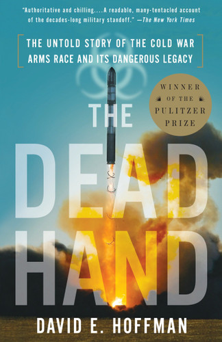 The Dead Hand (Pulitzer Prize Winner): The Untold Story of the Cold War Arms Race and Its Dangerous Legacy book cover by David Hoffman