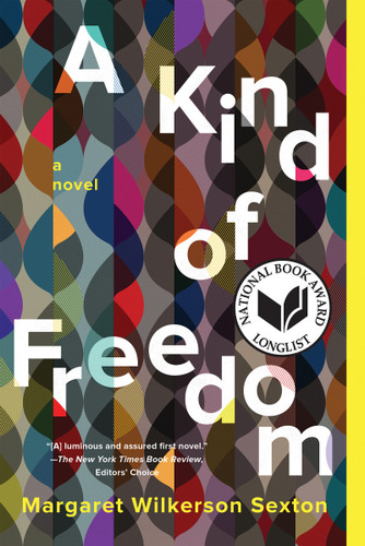 A Kind of Freedom: A Novel book cover by Margaret Wilkerson Sexton
