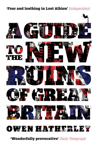 A Guide to the New Ruins of Great Britain book cover by Owen Hatherley