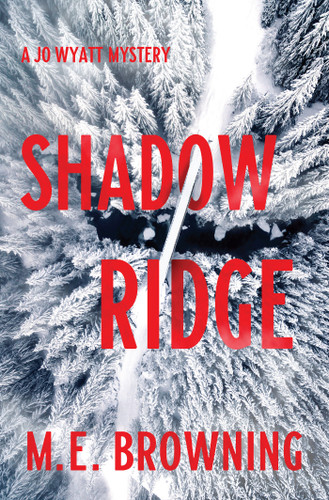 Shadow Ridge: A Jo Wyatt Mystery (A Jo Wyatt Mystery) book cover by M. E. Browning