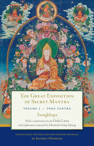 The Great Exposition of Secret Mantra, Volume 3: Yoga Tantra (Great Exposition of Secret Mantra) book cover by H.H. the Fourteenth Dalai Lama, Tsongkhapa