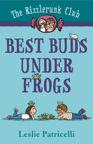 The Rizzlerunk Club: Best Buds Under Frogs book cover by Leslie Patricelli