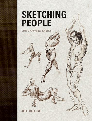 Sketching People: Life Drawing Basics book cover by Jeff Mellem
