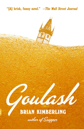 Goulash: A Novel (Vintage Contemporaries) book cover by Brian Kimberling