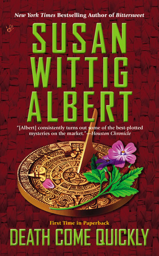 Death Come Quickly (China Bayles Mystery) book cover by Susan Wittig Albert