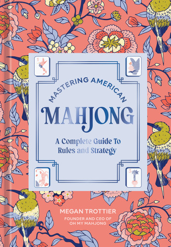 Mastering American Mahjong: A Complete Guide to Rules and Strategy book cover by Megan Trottier