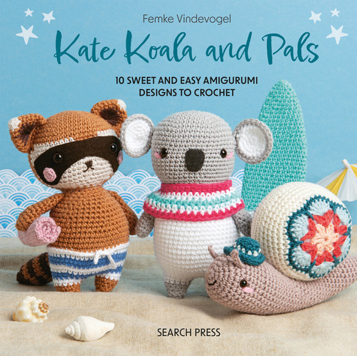 Kate Koala and Pals: 10 sweet and easy amigurumi designs to crochet book cover by Femke Vindevogel