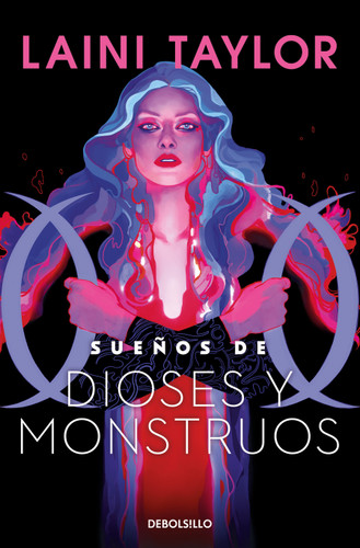 Sueños de dioses y monstuos / Dreams of Gods and Monsters (HIJA DE HUMO Y HUESO) book cover by Laini Taylor