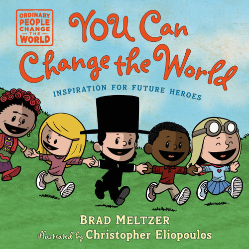You Can Change the World (Ordinary People Change the World) book cover by Brad Meltzer
