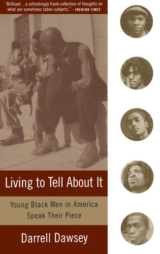 Living to Tell About It: Young Black Men in America Speak book cover by Darrell Dawsey