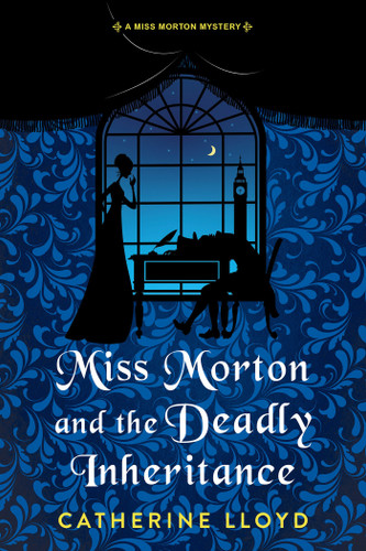 Miss Morton and the Deadly Inheritance (A Miss Morton Mystery) book cover by Catherine Lloyd