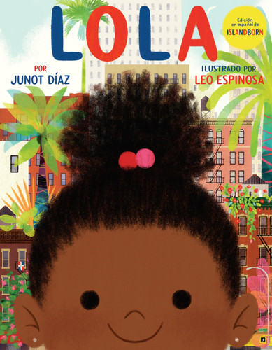 Lola: Edición en español de ISLANDBORN book cover by Junot Díaz