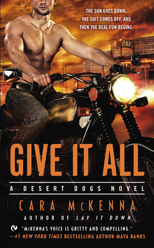 Give It All (A Desert Dogs Novel) book cover by Cara McKenna