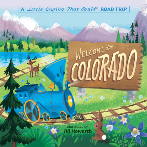 Welcome to Colorado: A Little Engine That Could Road Trip (The Little Engine That Could) book cover by Watty Piper