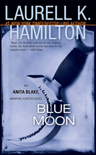 Blue Moon: An Anita Blake, Vampire Hunter Novel (Anita Blake, Vampire Hunter) book cover by Laurell K. Hamilton