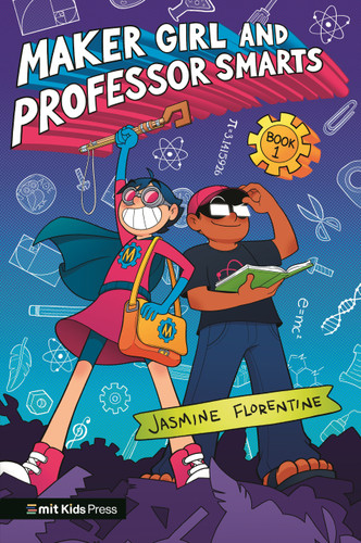 Maker Girl and Professor Smarts (Maker Girl and Professor Smarts) book cover by Jasmine Florentine