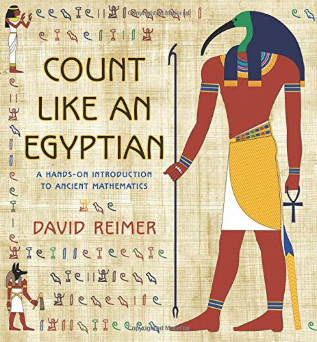 Count Like an Egyptian: A Hands-On Introduction to Ancient Mathematics Cover
