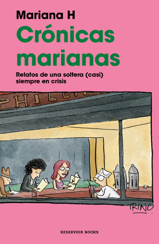 Crónicas marianas: Relatos de una soltera (casi) siempre en crisis / The Mariana Chronicles: Tales of a Single Woman in (Nearly) Perpetual Crisis book cover by Mariana H