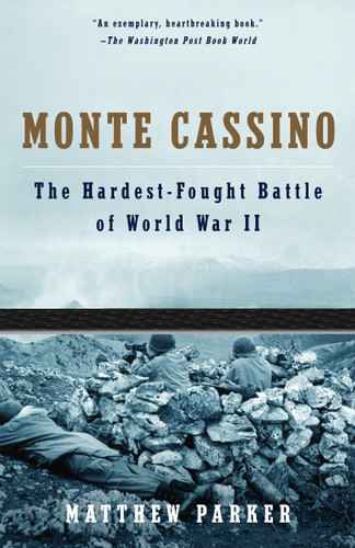 Monte Cassino: The Hardest Fought Battle of World War II book cover by Matthew Parker