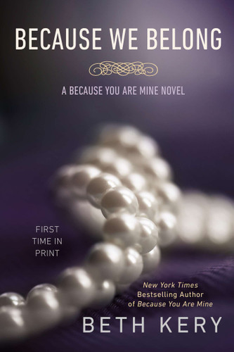 Because We Belong: A Because You Are Mine Novel (Because You Are Mine Series) book cover by Beth Kery