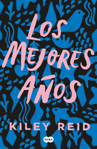 Los mejores años / Such a Fun Age book cover by Kiley Reid