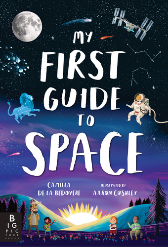 My First Guide to Space book cover by Camilla De La Bedoyere