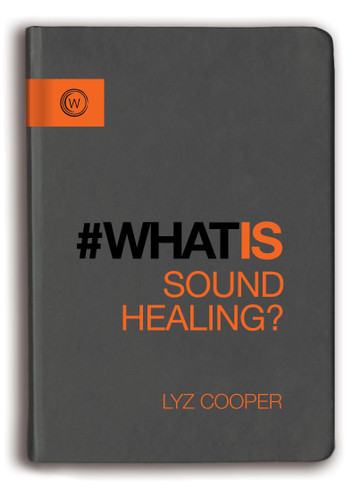 What is Sound Healing? (What Is) book cover by Lyz Cooper