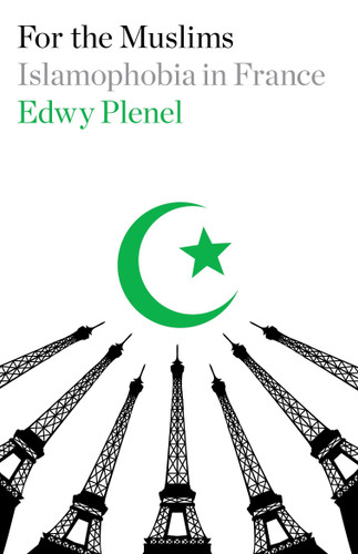 For the Muslims: Islamophobia in France book cover by Edwy Plenel