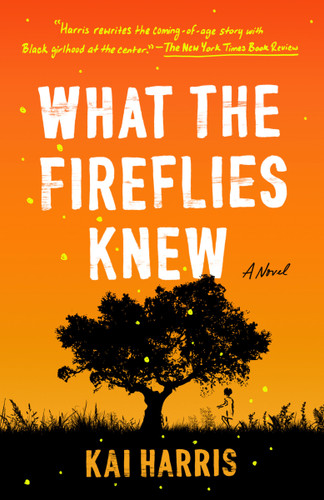 What the Fireflies Knew: A Novel book cover by Kai Harris