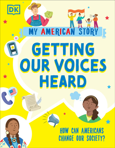 Getting our Voices Heard: How can Americans change our Society? (My American Story) book cover by DK