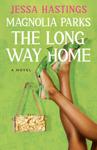 Magnolia Parks: The Long Way Home (The Magnolia Parks Universe) book cover by Jessa Hastings