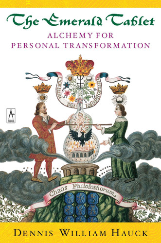 The Emerald Tablet: Alchemy of Personal Transformation (Compass) book cover by Dennis William Hauck