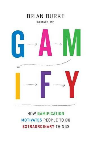 Gamify: How Gamification Motivates People to Do Extraordinary Things Cover