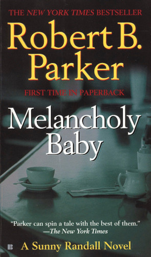 Melancholy Baby (Sunny Randall) book cover by Robert B. Parker