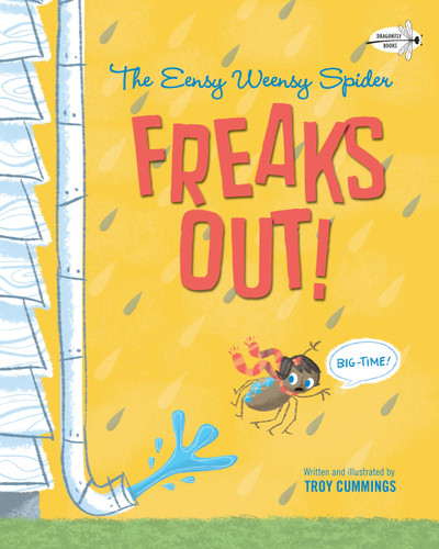 The Eensy Weensy Spider Freaks Out! (Big-Time!) book cover by Troy Cummings