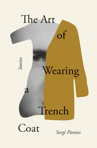 The Art of Wearing a Trench Coat: Stories book cover by Sergi Pàmies
