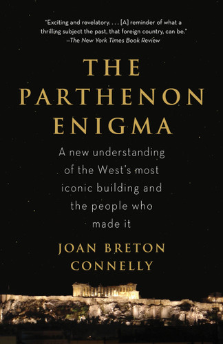The Parthenon Enigma: A New Understanding of the World's Most Iconic Building and the People Who Made It book cover by Joan Breton Connelly