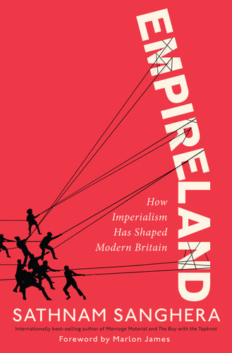 Empireland: How Imperialism Has Shaped Modern Britain book cover by Sathnam Sanghera