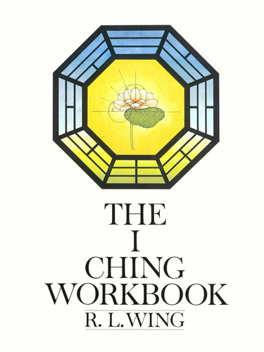 The I Ching Workbook book cover by R.L. Wing