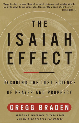 The Isaiah Effect: Decoding the Lost Science of Prayer and Prophecy book cover by Gregg Braden