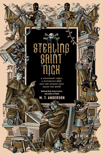 Stealing Saint Nick: A Legendary Corpse, a Notorious Theft, and the Stories that Shape the World book cover by M. T. Anderson