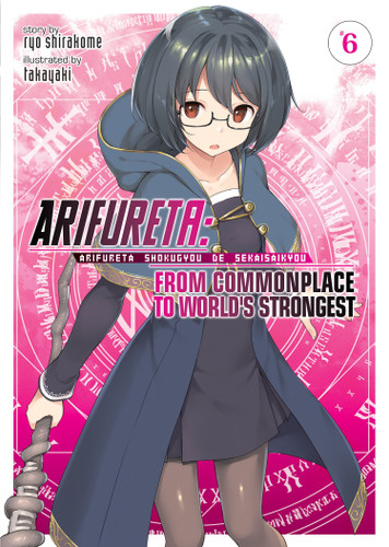 Arifureta: From Commonplace to World's Strongest (Light Novel) Vol. 6 (Arifureta: From Commonplace to World's Strongest (Light Novel)) book cover by Ryo Shirakome