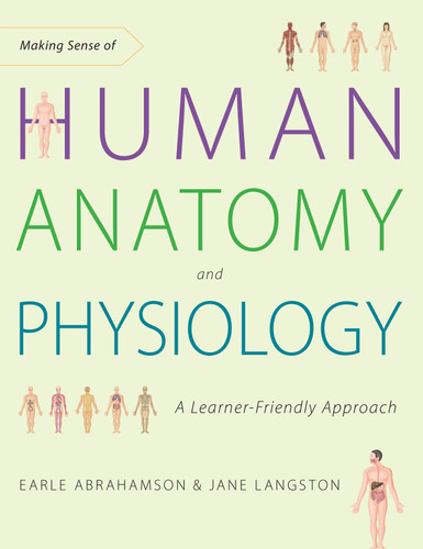 Making Sense of Human Anatomy and Physiology: A Learner-Friendly Approach book cover by Earle Abrahamson, Jane Langston