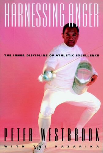Harnessing Anger: The Inner Discipline of Athletic Excellence book cover by Peter Westbrook
