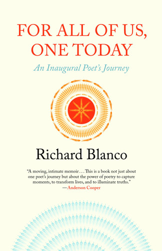 For All of Us, One Today: An Inaugural Poet's Journey book cover by Richard Blanco