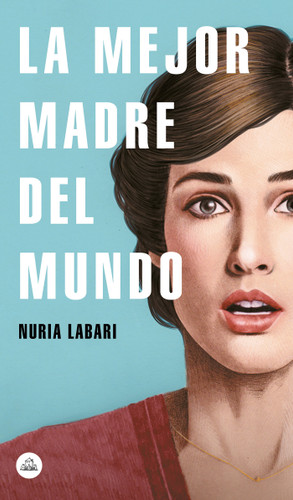 La mejor madre del mundo / The Best Mother in the World book cover by Nuria Labari