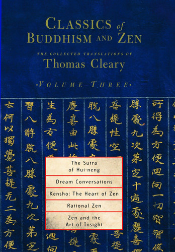 Classics of Buddhism and Zen, Volume Three: The Collected Translations of Thomas Cleary (Classics of Buddhism and Zen) book cover by 