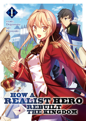 How a Realist Hero Rebuilt the Kingdom (Light Novel) Vol. 1 (How a Realist Hero Rebuilt the Kingdom (Light Novel)) book cover by Dojyomaru