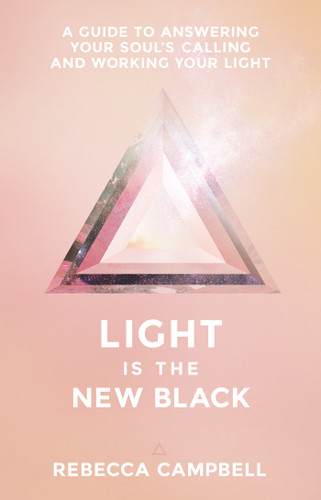 Light Is the New Black: A Guide to Answering Your Soul's Callings and Working Your Light book cover by Rebecca Campbell